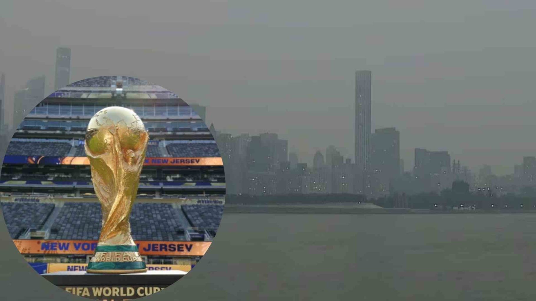FIFA Rules Out Moving World Cup Final Amid New York Air Quality Concerns