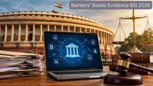 What is the Bankers’ Books Evidence Bill 2026 Passed by Rajya Sabha